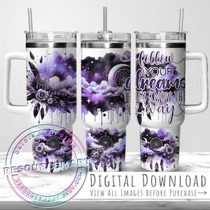 Seamless 40oz Tumbler Wrap Design, 40 ounce stanley quencher handle cup follow your dreams sublimation press, 40 oz dreamcatcher affirmation