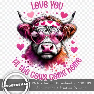 Valentijnsdag hooglandkoe png-bestand, print on demand, landelijk T-shirt T-shirtontwerp, hou van je totdat de koeien thuiskomen waterglijbaanmok