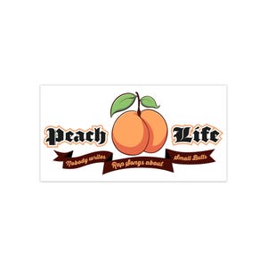 Peach Life Bumper Stickers, Funny Peach Illustration, Rap Song Tribute, Big Butts Sticker, &#39;90s rap