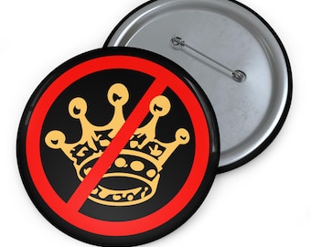 No Kings Button Pin - Anti Trump Pin Button, Political Statement, Republican Oligarchy, Anti MAGA, Protest Pin, Resist Button