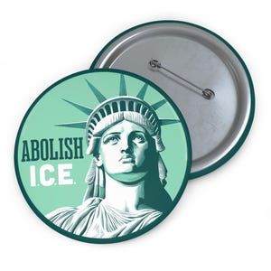 Abolish ICE Statue of Liberty Button, Pro immigration pin, Anti-Trump button, Resistance,