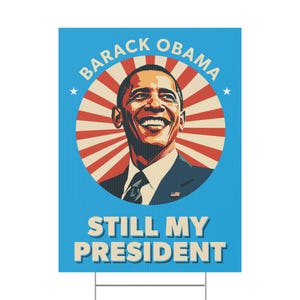 "Obama, noch mein Präsident, Werbeschild, ""Hope"" , Hoffnung, Widerstands-Protestschild, Kunststoff-Yard-Schild, Politisches Rasendekor, Präsident Baroba."