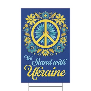 Stand With Ukraine Yard Sign, Support Ukraine Sign, Outdoor Sign, Political Signs, Support Zelensky, Sunflower Design, Anti Putin Anti Trump