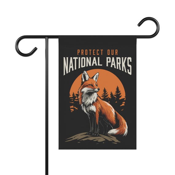 Protect Our National Parks Fox Garden Banner Flag - Protect Wildlife flag, Eco-Friendly Decor, Outdoor Decoration, Gift for Nature Lovers