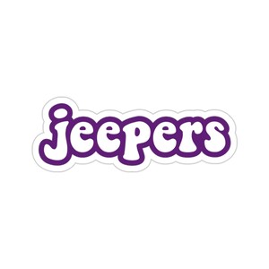 Jeepers - Kiss-Cut Stickers