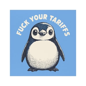 Fuck Your Tariffs Car Magnet, Funny Penguin Car Magnet, Hilarious Graphic, Gift for Progressives, Political Humor, Resist, Anti Trump magnet
