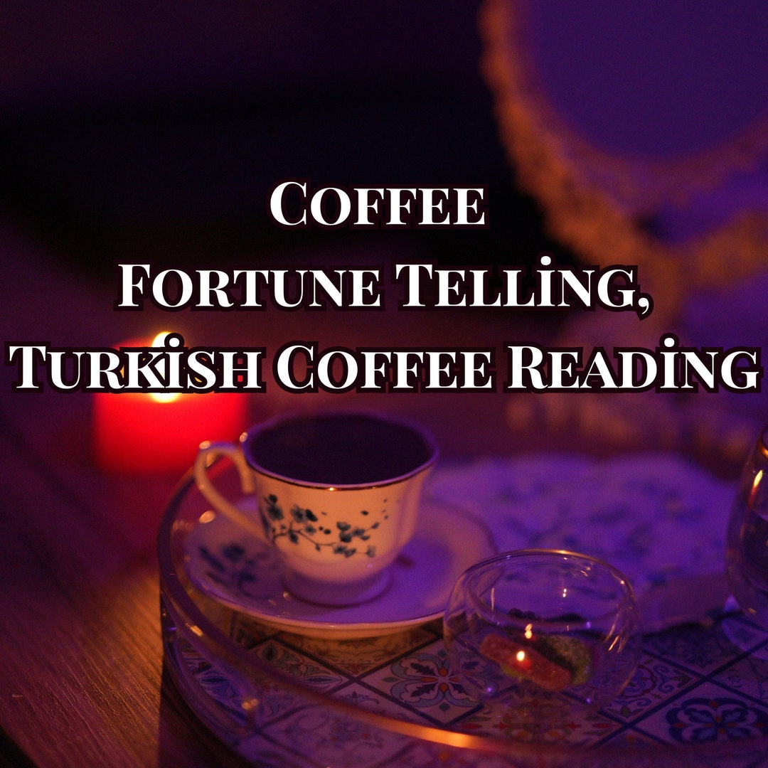 Turkish Coffee Fortune Reading and Interpretation Psychic Coffee