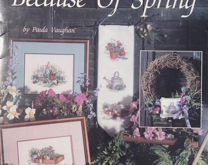 Beautiful Because of Spring (Book Forty-Four) Cross Stitch Designs by Paula Vaughn
