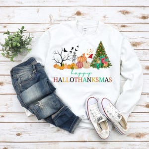 Happy Hallothanksmas Shirt, Happy Halloween Thanksgiving Christmas Shirt, Holiday Season Shirt, Funny Halloween Gift, Fall Shirt, Autumn Tee