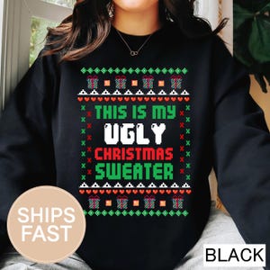 This Is My Ugly Christmas Sweatshirt | Funny Christmas Sweater | Gildan 18000 Holiday Shirt | Christmas Party Gift