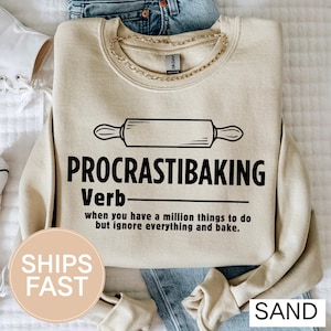 Procrastibaking Sweatshirt,Funny Baking Definition Shirt, Baker Chef Gift, Cooking Lover Sweater, Baking Humor Pullover,Baker Chef Shirt