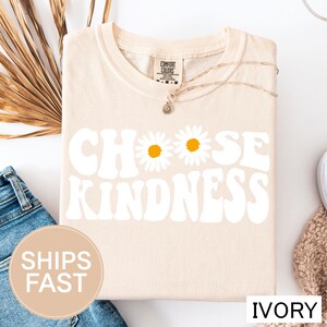 Comfort Colors® Choose Kindness Shirt Gift For Teacher, Daisy Shirt, Back To School Teacher Shirt, Be Kind Shirt, Teacher Shirts