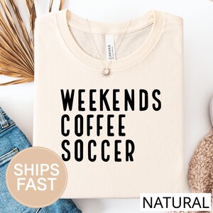 Weekend Coffee Soccer Shirt, Soccer Shirt, Soccer Mom Shirt, Shirt for Women, Women&#39;s Soccer Game Day Tee