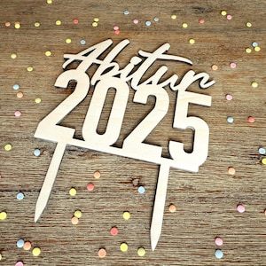 Abitur 2025 Cake Topper Holz – ABI 25 Tortenstecker personalisiert – Deko Abschlussfeier – Geschenk Idee Abifeier Schulabschluss Schule