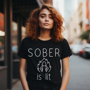 Sober is lit Gift Rehab T-Shirt Sobriety Sober Gift, alcoholism awareness, clean lifestyle tee, AA sponsor gift, AA support alanon recovery