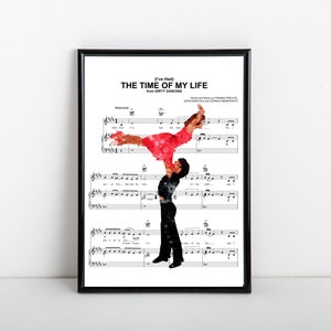 A4 Print Dirty Dancing Music Sheet Print - Dirty Dancing The Time Of My Life Music Print - Home or gift idea - A4 Print