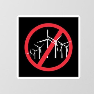 Anti Wind Turbines, Wind Farms, Wind Parks, No Wind Energy, No Wind Power - Magnet