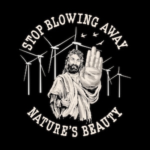 Jesus diz não às turbinas eólicas - Salve a beleza da natureza - Crítica às turbinas eólicas - Cartão postal padrão
