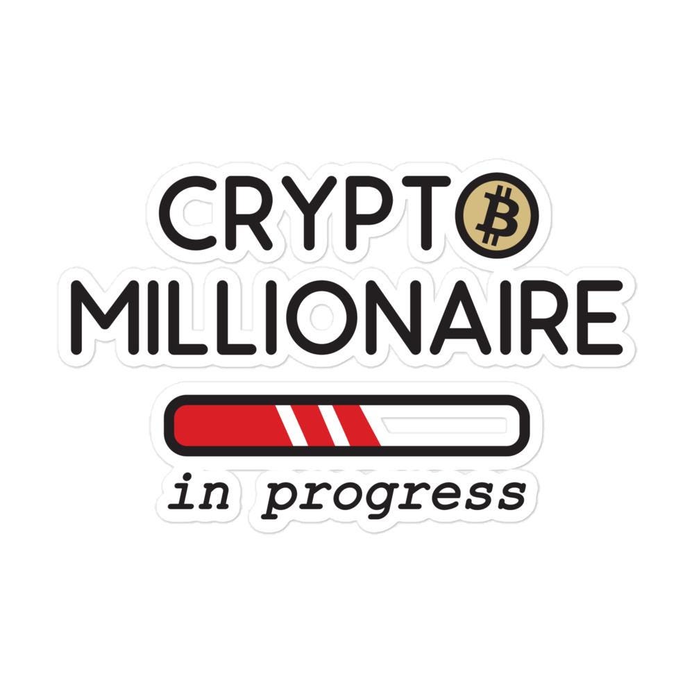 Criptomillonario en progreso – Humor de inversor en Bitcoin – Regalo para  invertir en criptomonedas - Pegatinas sin burbujas