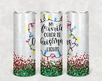 My Favorite Color is Christmas Lights 20 oz skinny tumbler