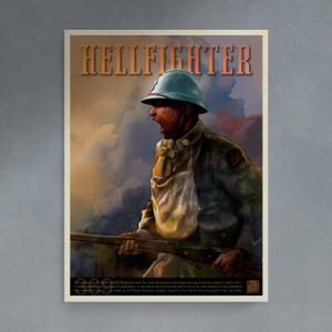 May include: Vintage-style poster with the word "HELLFIGHTER" in bold, orange letters. It depicts a soldier in a blue helmet and uniform, holding a rifle and yelling. The background features a cloudy sky. Text at the bottom describes the unit.
