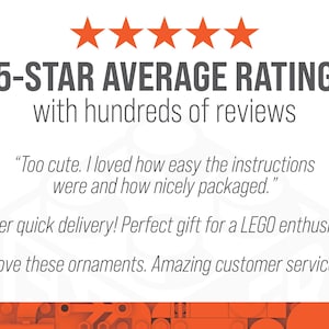 Puede incluir: Cinco estrellas rojas con el texto "5-STAR AVERAGE RATING with hundreds of reviews". Debajo del texto hay tres rese&ntilde;as de clientes: "Too cute. I loved how easy the instructions were and how nicely packaged.", "Super quick delivery! Perfect gift for a LEGO enthusiast.", and "Love these ornaments. Amazing customer service!"