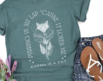 Karma is a Cat, Karma is Cat Purring in my Lap, Karma Cat, Midnights Album, Karma Shirt, Cat Mom Shirt, Cat Mom Karma, Cat Lover Shirt, Cat