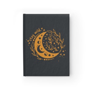 Stay Wild Inspirational, Self Care Blank Hardcover Journal, 5"x7" Gotycki notatnik Matowe wykończenie, Witchy Nature Journal Anxiety Relief