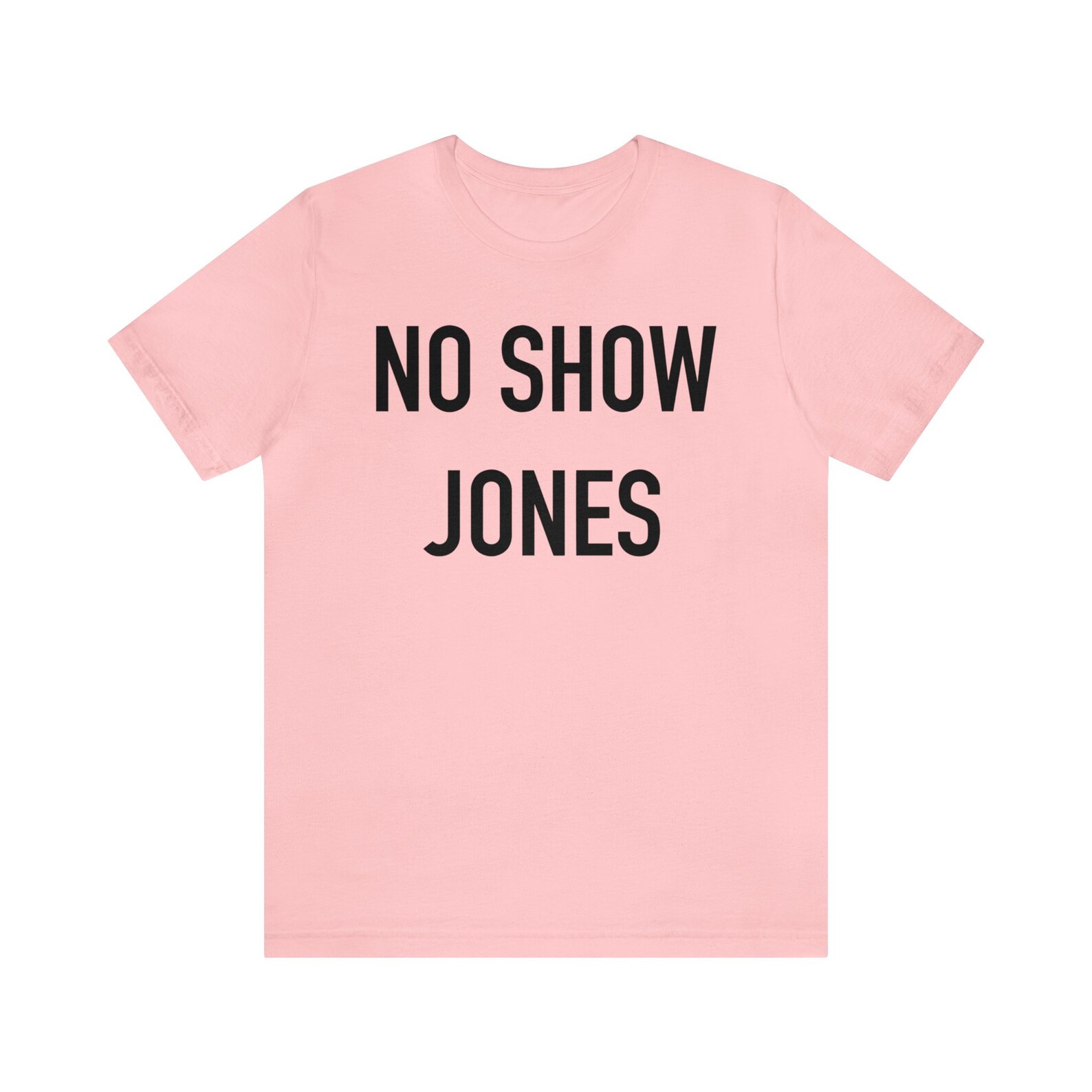 No Show Jones Unisex Jersey Short Sleeve Tee, Funny, Gift, Music Fan