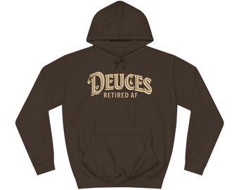 Deuces, Retired AF - Navy Retirement - Unisex Hoodie v2