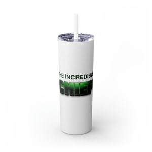 The Incredible Chief - Hulk Themed - Skinny Tumbler with Straw, 20oz
