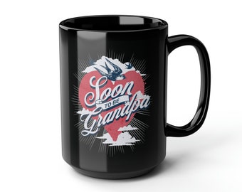 Soon to be Grandpa - Black Mug, 15oz