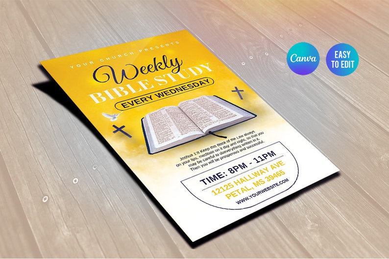 May include: A yellow and white flyer with a Bible open on a cloud background. The flyer advertises a weekly Bible study every Wednesday at 8pm to 11pm. The address is 12125 Hallway Ave, Petal, MS 39465. The website is www.yourwebsite.com.