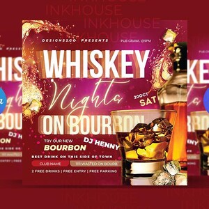 May include: A burgundy promotional flyer advertising "Whiskey Nights on Bourbon". The design includes a glass of whiskey with ice, splashes, and white and gold text. The flyer provides event details, including the date and time.