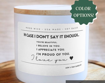 In Case I Don't Say It Enough Candle, Personalized Gift, Valentines Day Gift, I Love you Candle, For Her, Mom Gift, Daughter Gift, 14oz