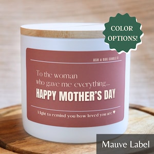 To the Woman Who Gave Me Everything...Happy Mother&#39;s Day Candle, Personalized Gift, Gift for Mom, Mothers Day Gift, Custom Gift Set for Mom