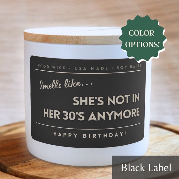 Not in your 30s Anymore Candle, Funny 40th Birthday Gift, Personalized 40th Birthday Gift, Fortieth Birthday Gift for Women, Birthday Candle