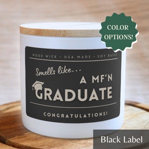 Smells Like a MF'n Graduate Candle, Funny Masters or Bachelors Graduation Gift, Personalized, PHD Graduation Gift, College Grad Gift for Her