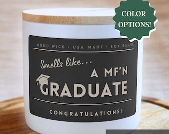 Funny Graduation Candle: Smells Like a MF'n Graduate, Soy Blend, Wood Wick
