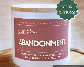 Smells Like Abandonment Candle, Moving Away Gift, Coworker Leaving Candle, Goodbye Coworker Gift, Funny Retirement Gift, Personalized Gift