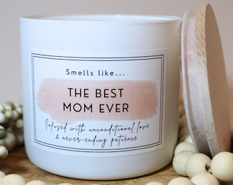 Smells Like The Best Mom Ever Candle, Christmas Gift for Mom, Mothers Day Gift, Gift for Mom, Mom Candle, Personalized Gift, Wood Wick, 14oz