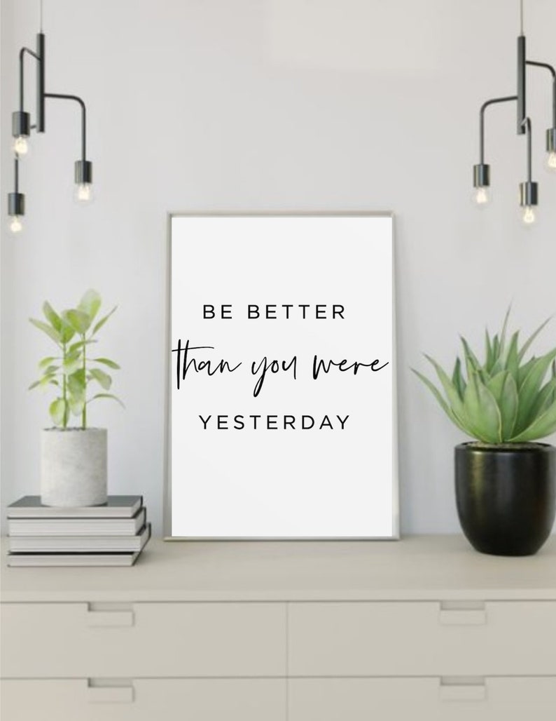 Motivational Wall Art, Be Better Than You Were Yesterday, Office Wall Art, Inspirational Quotes