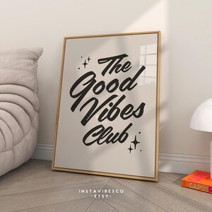 The Good Vibes Club trendy, inspirational quote in a minimalistic frame. Easy to print at home. Instant, digital download home decor. Great for last minute unique gift giving. Office and School Classroom Decoration