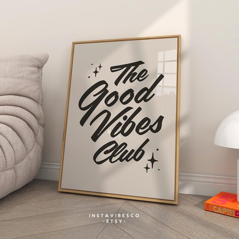The Good Vibes Club trendy, inspirational quote in a minimalistic frame. Easy to print at home. Instant, digital download home decor. Great for last minute unique gift giving. Office and School Classroom Decoration