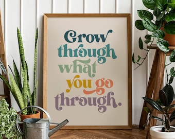 Grow Through What You Go Through Printable Wall Art, Positive Quote, Digital Print Download, Inspirational Wisdom, Retro Decor, Home Office