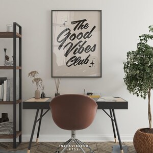 The Good Vibes Club trendy, inspirational quote in a minimalistic frame. Easy to print at home. Instant, digital download home decor. Great for last minute unique gift giving. Office and School Classroom Decoration