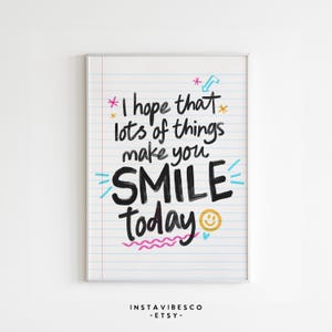 Souriez aujourd'hui, oeuvre d'art imprimable inspirante, téléchargement numérique, décoration d'intérieur positive, bureau, salle de classe, salle de jeux pour enfants, cadeau pour un ami ou un membre de la famille