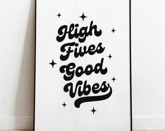 High Fives Good Vibes Printable Wall Art, Positive Quote Decor, Digital Print Download, Inspirational Art Print, Downloadable Retro Decor