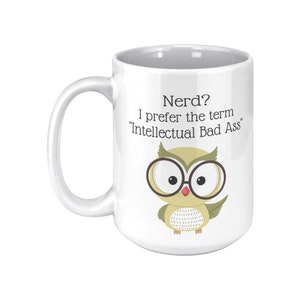 Intellectual Bad Ass 15Oz White Mug