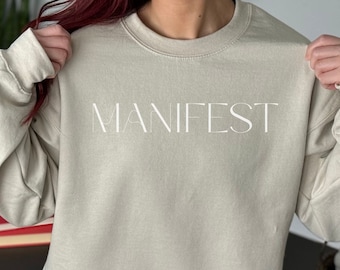 Manifest Sweatshirt, Universe Sweater, Motivational Top, Manifestation Crew, Inspirational Clothing, Positive Saying Shirt, Boho Affirmation